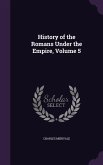 History of the Romans Under the Empire, Volume 5