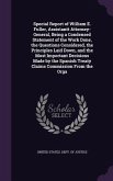 Special Report of William E. Fuller, Assistantt Attorney-General, Being a Condensed Statement of the Work Done, the Questions Considered, the Principles Laid Down, and the Most Important Decisions Made by the Spanish Treaty Claims Commission From the Orga