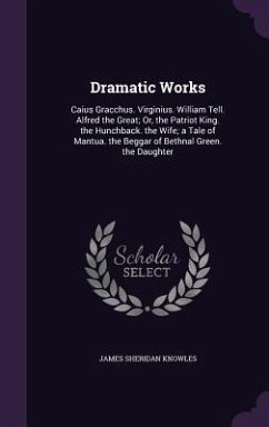 Dramatic Works - Knowles, James Sheridan