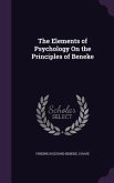 The Elements of Psychology On the Principles of Beneke
