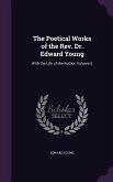 The Poetical Works of the Rev. Dr. Edward Young: With the Life of the Author, Volume 3
