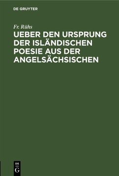 Ueber den Ursprung der isländischen Poesie aus der angelsächsischen - Rühs, Fr.