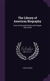 The Library of American Biography: Lives of Alexander Wilson and Captain John Smith