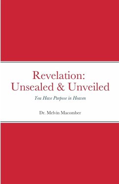 Revelation Unsealed & Unveiled - Macomber, Melvin