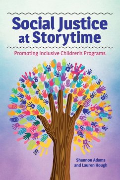 Social Justice at Storytime - Adams, Shannon; Hough, Lauren