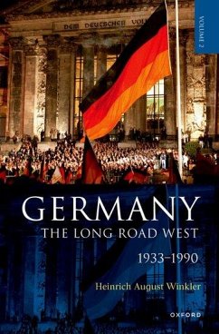 Germany: The Long Road West - Winkler, Heinrich August (Emeritus Professor of Modern History, Emer