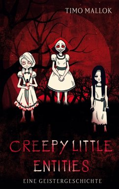 Creepy Little Entities