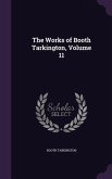 The Works of Booth Tarkington, Volume 11