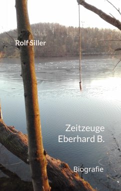 Zeitzeuge Eberhard B. - Siller, Rolf