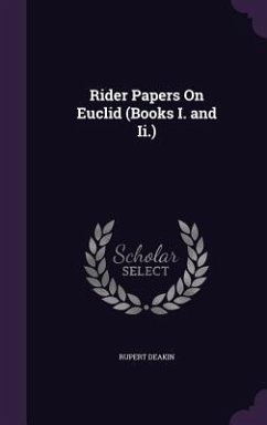 Rider Papers On Euclid (Books I. and Ii.) - Deakin, Rupert