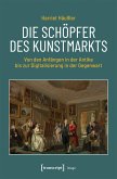 Die Schöpfer des Kunstmarkts (eBook, PDF)