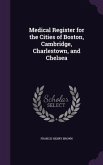 Medical Register for the Cities of Boston, Cambridge, Charlestown, and Chelsea