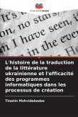 L'histoire de la traduction de la littérature ukrainienne et l'efficacité des programmes informatiques dans les processus de création