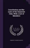 Constitution and By-Laws of the Somerset Club, With a List of Members