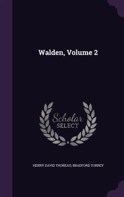 Walden, Volume 2 - Thoreau, Henry David; Torrey, Bradford