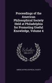 Proceedings of the American Philosophical Society Held at Philadelphia for Promoting Useful Knowledge, Volume 4