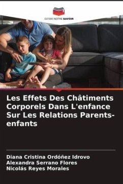 Les Effets Des Châtiments Corporels Dans L'enfance Sur Les Relations Parents-enfants - Ordóñez Idrovo, Diana Cristina;Serrano Flores, Alexandra;Reyes Morales, Nicolás