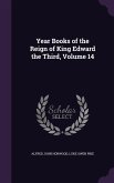 Year Books of the Reign of King Edward the Third, Volume 14