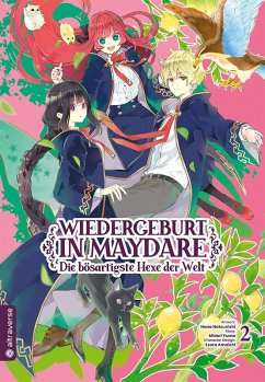 Wiedergeburt in Maydare - Die bösartigste Hexe der Welt Bd.2 - Yuma, Midori;Natsunishi, Nana