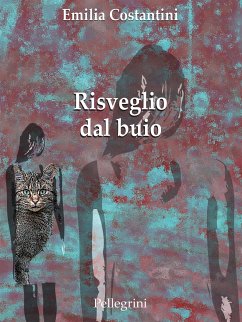 Risveglio dal buio (eBook, ePUB) - Costantini, Emilia