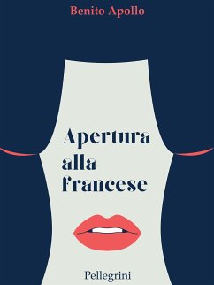 Apertura alla francese (eBook, ePUB) - Apollo, Benito