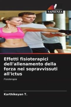 Effetti fisioterapici dell'allenamento della forza nei sopravvissuti all'ictus - T., Karthikeyan