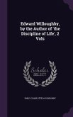 Edward Willoughby, by the Author of 'the Discipline of Life', 2 Vols