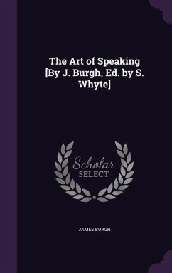 Cover The Art of Speaking [By J. Burgh, Ed. by S. Whyte]
