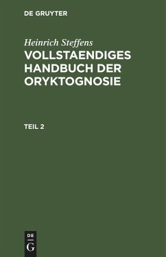 Heinrich Steffens: Vollstaendiges Handbuch der Oryktognosie. Teil 2 - Steffens, Heinrich