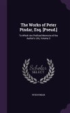 The Works of Peter Pindar, Esq. [Pseud.]