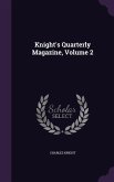 Knight's Quarterly Magazine, Volume 2