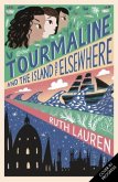 Tourmaline and the Island of Elsewhere