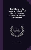The Effects of the Relative Difficulty of Mental Tests On Patterns of Mental Organization