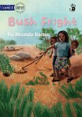 Bush Fright - Our Yarning