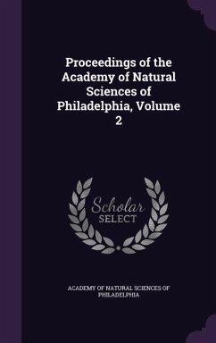 Proceedings of the Academy of Natural Sciences of Philadelphia, Volume 2