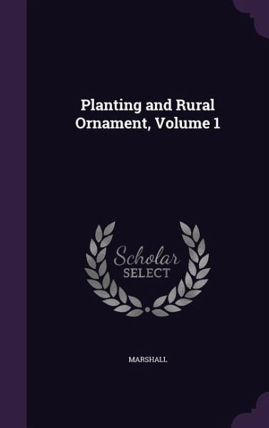 Planting and Rural Ornament, Volume 1