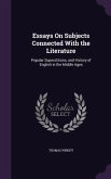 Essays On Subjects Connected With the Literature: Popular Superstitions, and History of English in the Middle Ages