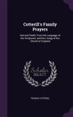 Cotterill's Family Prayers: Derived Chiefly From the Language of the Scriptures, and the Liturgy of the Church of England