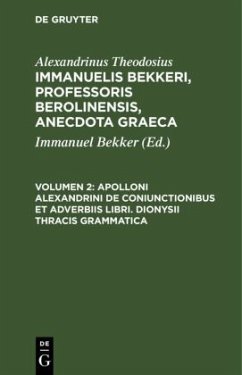 Apolloni Alexandrini de coniunctionibus et adverbiis libri. Dionysii Thracis grammatica - Theodosius, Alexandrinus