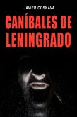 Caníbales de Leningrado (eBook, ePUB)