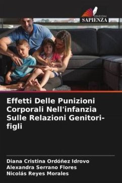 Effetti Delle Punizioni Corporali Nell'infanzia Sulle Relazioni Genitori-figli - Ordóñez Idrovo, Diana Cristina;Serrano Flores, Alexandra;Reyes Morales, Nicolás