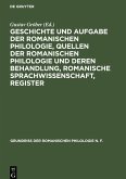 Geschichte und Aufgabe der romanischen Philologie, Quellen der romanischen Philologie und deren Behandlung, Romanische Sprachwissenschaft, Register