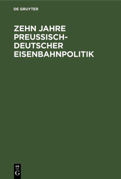 Cover Zehn Jahre Preußisch-deutscher Eisenbahnpolitik