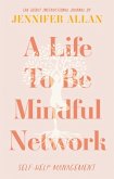 A Life To Be Mindful Network