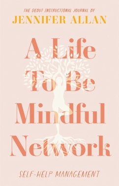 A Life To Be Mindful Network - Allan, Jennifer