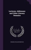 Lectures, Addresses and Other Literary Remains