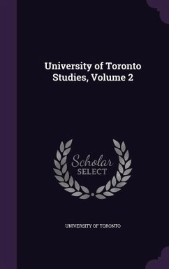 University of Toronto Studies, Volume 2