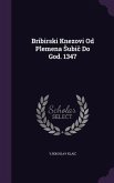 Bribirski Knezovi Od Plemena Subič Do God. 1347