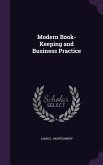 Modern Book-Keeping and Business Practice