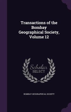 Transactions of the Bombay Geographical Society, Volume 12